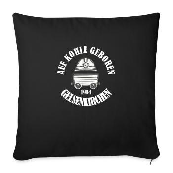 Auf Kohle Geboren Gelsenkirchen 1904 Fan Ruhrpott - Sofakissenbezug 45 x 45 cm - Schwarz - Vorne