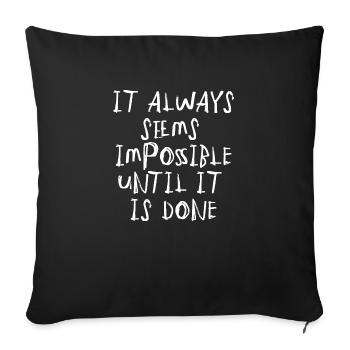 citation citation motivation inspiration impossible - Housse de coussin décorative 45 x 45 cm - noir - Devant