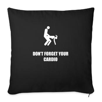Vergessen Sie nicht Cardio - Sofakissenbezug 45 x 45 cm - Schwarz - Vorne