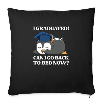 I graduated , Can I go back to bed now? - Sofa pillowcase 17,3'' x 17,3'' (45 x 45 cm) - black - Front