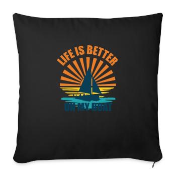 La vie est meilleure sur mon bateau - Housse de coussin décorative 45 x 45 cm - noir - Devant