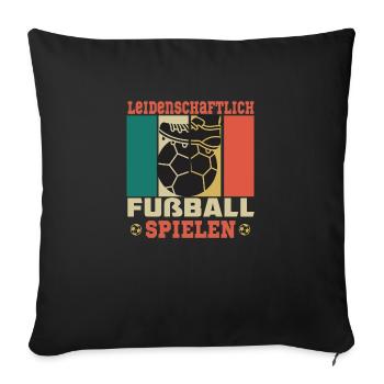 Leidenschaftlich Fußball spielen - Sofakissenbezug 45 x 45 cm - Schwarz - Vorne