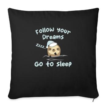 Follow your dreams, go to sleep - humour - Housse de coussin décorative 45 x 45 cm - noir - Devant