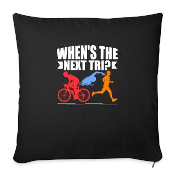When's the next Tri? Triathlon Triathlete - Sofa pillowcase 17,3'' x 17,3'' (45 x 45 cm) - black - Front