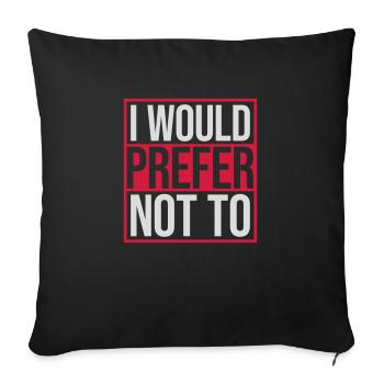 I prefer not to - Sofa pillowcase 17,3'' x 17,3'' (45 x 45 cm) - black - Front