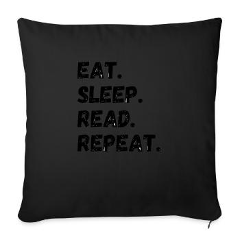 Eat Sleep Read Repeat - Sofakissenbezug 45 x 45 cm - Schwarz - Vorne