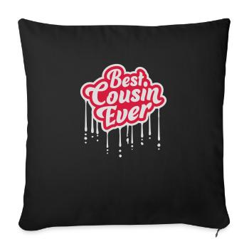 best cousin ever quote - Sofa pillowcase 17,3'' x 17,3'' (45 x 45 cm) - black - Front