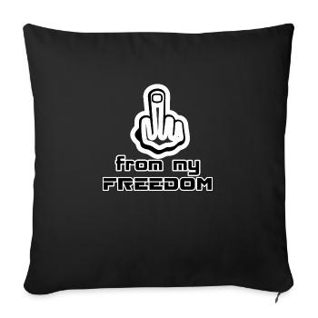 fck off from my freedom - Sofa pillowcase 17,3'' x 17,3'' (45 x 45 cm) - black - Front