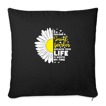 I became a social worker because your life is - Sofakissenbezug 45 x 45 cm - Schwarz - Vorne