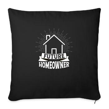 Future Homeowner Housewarming House Owner - Sofa pillowcase 17,3'' x 17,3'' (45 x 45 cm) - black - Front