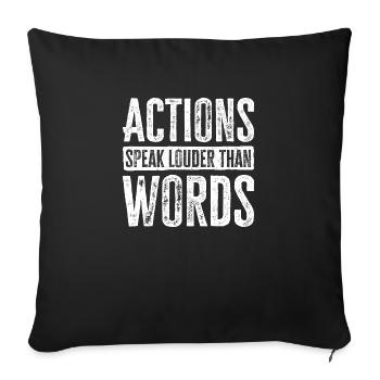 Actions Speak Louder Than Words - Motivation Gift - Sofa pillowcase 17,3'' x 17,3'' (45 x 45 cm) - black - Front