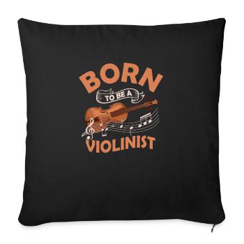 Born To Be A Violinist Orchestra Violin - Sofa pillowcase 17,3'' x 17,3'' (45 x 45 cm) - black - Front