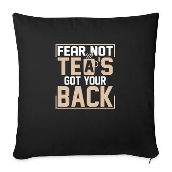 N’ayez crainte, le thé est là pour vous - Housse de coussin décorative 45 x 45 cm - noir - Devant
