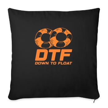 Dtf Down To Float River Tubing Water Sports - Sofa pillowcase 17,3'' x 17,3'' (45 x 45 cm) - black - Front