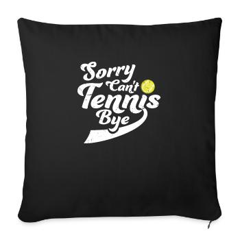 Désolé ne peut pas Tennis Bye citation drôle Sport Dire - Housse de coussin décorative 45 x 45 cm - noir - Devant