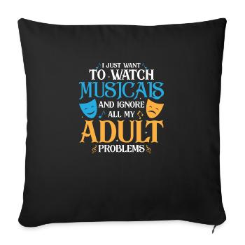 I Just Want To Watch Musicals Theater Singing - Sofa pillowcase 17,3'' x 17,3'' (45 x 45 cm) - black - Front