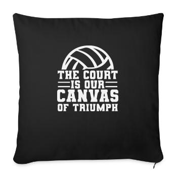 The Court Is Our Canvas Of Volleyball - Sofakissenbezug 45 x 45 cm - Schwarz - Vorne