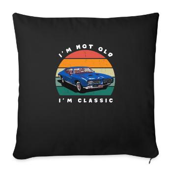 I'm Not Old I'm Classic - Sofa pillowcase 17,3'' x 17,3'' (45 x 45 cm) - black - Front
