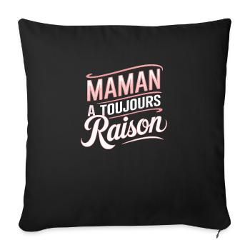 Maman a toujours raison - Housse de coussin décorative 45 x 45 cm - noir - Devant