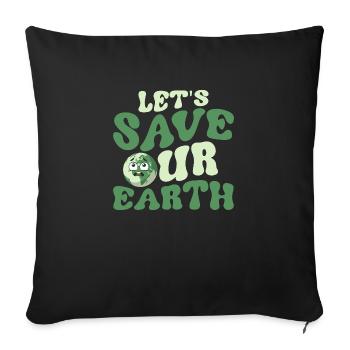 Let's Save Our Earth Planet Earth Day - Sofa pillowcase 17,3'' x 17,3'' (45 x 45 cm) - black - Front