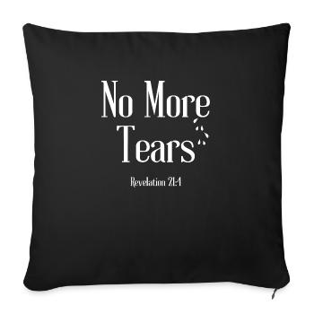No More Tears – Revelation 21:4 - Sofa pillowcase 17,3'' x 17,3'' (45 x 45 cm) - black - Front