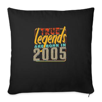 True legends are born in 2005 Vintage Birthday - Sofa pillowcase 17,3'' x 17,3'' (45 x 45 cm) - black - Front