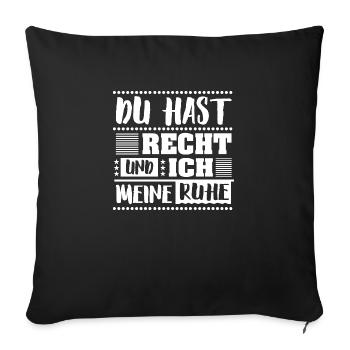 Du hast Recht - Sofakissenbezug 45 x 45 cm - Schwarz - Vorne