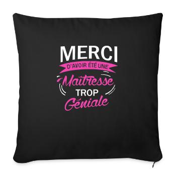 Merci d'avoir été une Maîtresse Trop géniale Drôle - Housse de coussin décorative 45 x 45 cm - noir - Devant