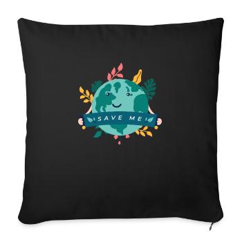 Save me save me nature conservation climate change nature - Sofa pillowcase 17,3'' x 17,3'' (45 x 45 cm) - black - Front