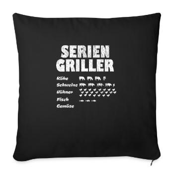 Serien Griller Männer Geschenk BBQ Seriengriller - Sofakissenbezug 45 x 45 cm - Schwarz - Vorne