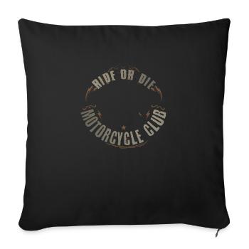 ride or die motorcycle club logo embleme biker - Sofa pillowcase 17,3'' x 17,3'' (45 x 45 cm) - black - Front