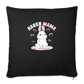 Hasenmama Süßer Hase Kaninchen - Sofakissenbezug 45 x 45 cm - Schwarz - Vorne