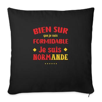 Je suis formidable je suis normande cadeau normand - Housse de coussin décorative 45 x 45 cm - noir - Devant