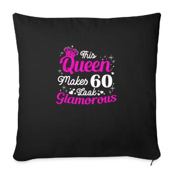 Birthday Queen turns 60 60th birthday Women - Sofa pillowcase 17,3'' x 17,3'' (45 x 45 cm) - black - Front