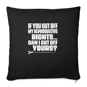 Womens Reproductive Rights - Feminism Pro-Choice - Sofa pillowcase 17,3'' x 17,3'' (45 x 45 cm) - black - Front