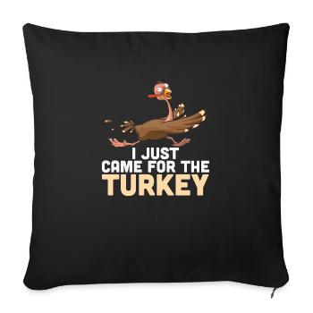 I Just Came For The - Sofa pillowcase 17,3'' x 17,3'' (45 x 45 cm) - black - Front