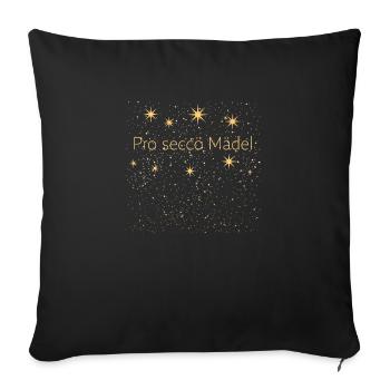 Proseccö mädel, Spruch für Männer und Frauen - Sofakissenbezug 45 x 45 cm - Schwarz - Vorne