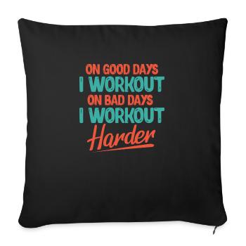 les bons jours, je m’entraîne les mauvais jours plus dur Design - Housse de coussin décorative 45 x 45 cm - noir - Devant