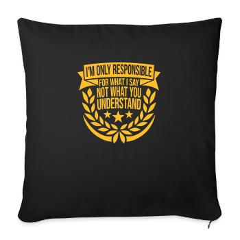 ce que je dis citation - Housse de coussin décorative 45 x 45 cm - noir - Devant
