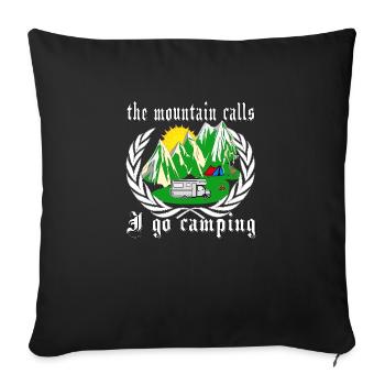 the mountain calls I go camping. Camping on mountains - Sofa pillowcase 17,3'' x 17,3'' (45 x 45 cm) - black - Front