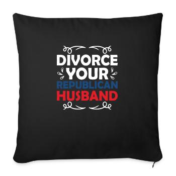 Divorce Your Republican Husband Divorcee Ex-Wife W - Sofa pillowcase 17,3'' x 17,3'' (45 x 45 cm) - black - Front