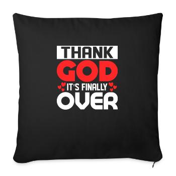 Thank God It's Finally Over Divorce Divorcee Ex-Wi - Sofa pillowcase 17,3'' x 17,3'' (45 x 45 cm) - black - Front