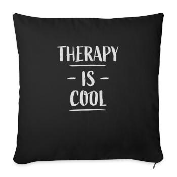 therapy is cool Quote - Sofa pillowcase 17,3'' x 17,3'' (45 x 45 cm) - black - Front