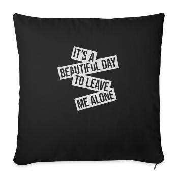leave me alone day - Sofa pillowcase 17,3'' x 17,3'' (45 x 45 cm) - black - Front