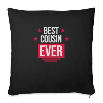 best cousin ever quote - Sofa pillowcase 17,3'' x 17,3'' (45 x 45 cm) - black - Front