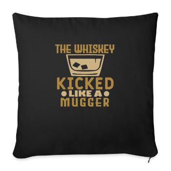 THE WHISKEY KICKED LIKE A MUGGER - Sofa pillowcase 17,3'' x 17,3'' (45 x 45 cm) - black - Front