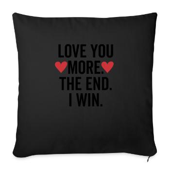 Je t’aime plus La fin que je gagne - Housse de coussin décorative 45 x 45 cm - noir - Devant