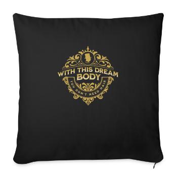 Dream Body - No Hair - Sofa pillowcase 17,3'' x 17,3'' (45 x 45 cm) - black - Front