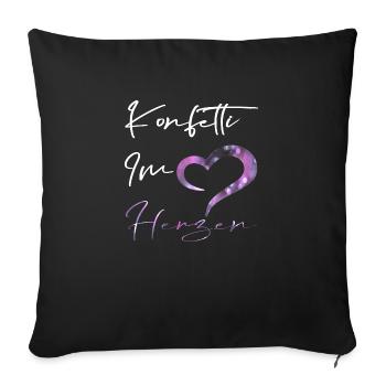 Konfetti im Herzen.. - Sofakissenbezug 45 x 45 cm - Schwarz - Vorne