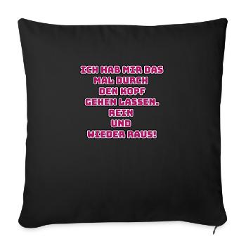 witziges Nicht-Nachdenken-Design / lustige Sprüche - Sofakissenbezug 45 x 45 cm - Schwarz - Vorne